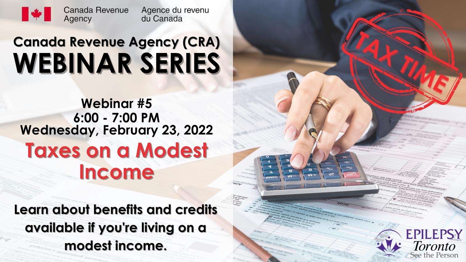 CRA Webinar Series Taxes on a Modest Income CRA Webinar Series Tax Basics person with a calculator