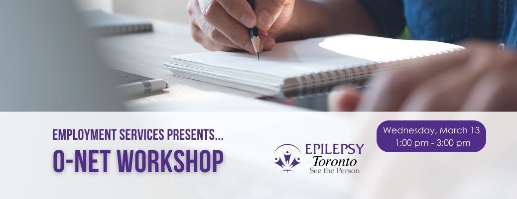 O-Net Workshop, Job search, Epilepsy Community, Online workshop.