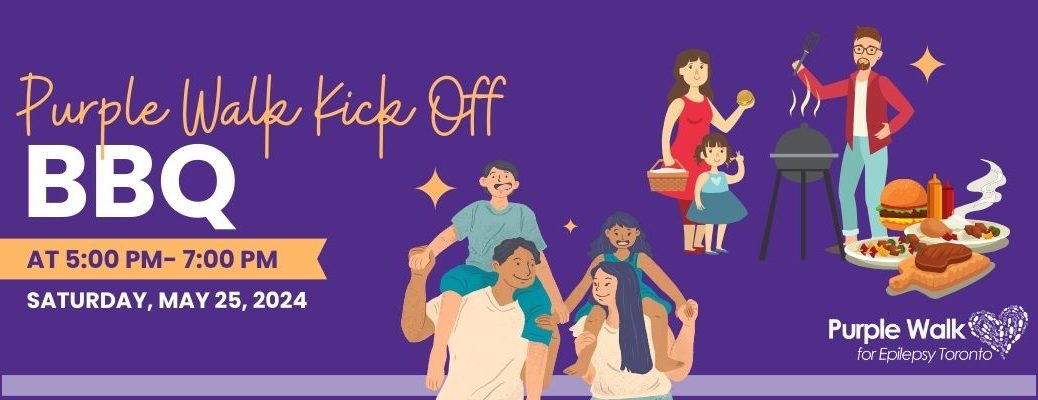 Purple Walk 2024, Kick Off Bbq, family event, Children with Epilepsy, Youth with Epilepsy, Epilepsy Toronto.