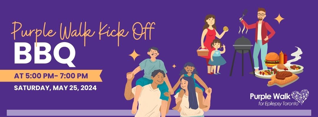 Purple Walk 2024, Kick Off Bbq, family event, Children with Epilepsy, Youth with Epilepsy, Epilepsy Toronto.
