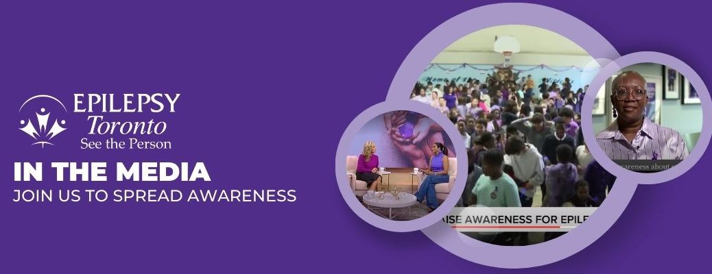 Epilepsy Toronto In the Media.